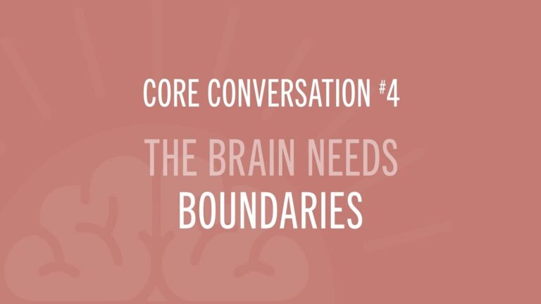 Raising Mentally Strong Kids #4: The Brain Needs Boundaries