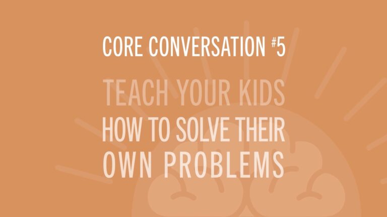 Raising Mentally Strong Kids #5: Teach Your Kids How To Solve Their Own Problems